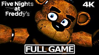 FIVE NIGHTS AT FREDDYS Full Gameplay Walkthrough  No Commentary 【FULL GAME】4K Ultra HD [upl. by Heppman]