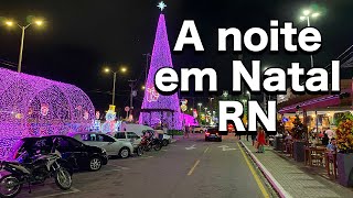 PONTA NEGRA À NOITE o que fazer na melhor área de Natal  RN [upl. by Lennie]