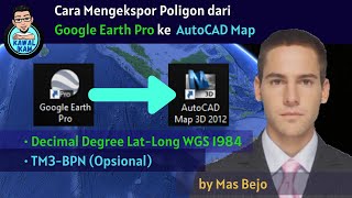 CARA MENGEKSPOR POLIGON DARI GOOGLE EARTH PRO KE AUTOCAD MAP [upl. by Devon]