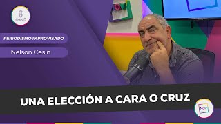 PeriodismoImprovisado Una elección a cara o cruz  Nelson Cesin en NadaQuePerder [upl. by Elianora]