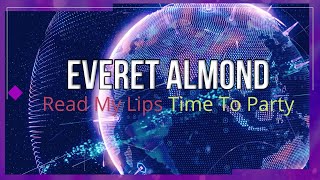 EVERET ALMOND  Read My Lips Time To Party [upl. by Ihcalam]