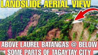 LANDSLIDE AERIAL VIEW ABOVE LAUREL BATANGAS  BELOW SOME PARTS OF TAGAYTAY CITY IKINAGULAT NG LAHAT [upl. by Burford]