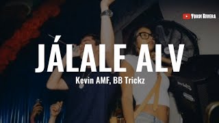 Kevin AMF BB Trickz  Jálale ALV LETRA [upl. by Giorgio]