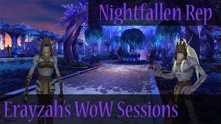 Erayzahs WoW Sessions 2  Talk About Friendly Nightfallen [upl. by Gaal]