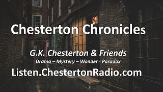 The Chesterton Chronicles  GK Chesterton amp Friends Collection  MysteryDramaWonderParadox [upl. by Lenka]