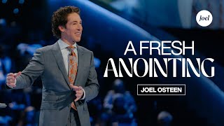 A Fresh Anointing  Joel Osteen [upl. by Giamo325]