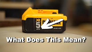 What Does the Ah Amp hour Mean on Cordless Tool Batteries A Quick and Basic Explanation [upl. by Oirevas]