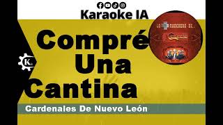 Cardenales De Nuevo León  Compré Una Cantina  Karaoke [upl. by Sirapal27]