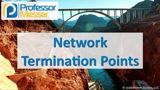 Network Termination Points  CompTIA Network N10007  21 [upl. by Lamej]