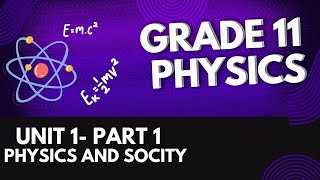 grade 11 physics unit 1 part 1 Physics and society [upl. by Alistair]