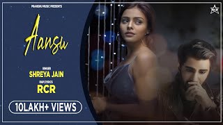 Aansu  Lyrical Video  RcR Ft Shreya Jain  rcr rapper [upl. by Petty192]