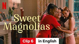 Sweet Magnolias Season 3 Clip 6  Trailer in English  Netflix [upl. by Orimisac185]