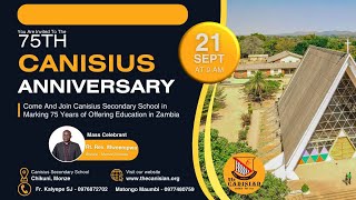 75Yrs of St Canisius Sec School  Chikuni Mission  Zambia [upl. by Dubois]