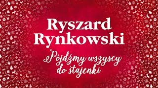 Ryszard Rynkowski  PĂłjdĹşmy wszyscy do stajenki [upl. by Eyllom]