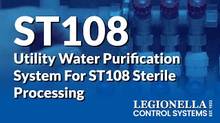 Legionella Control for Utility Water that Meets the ST108 Standard [upl. by Colwen712]