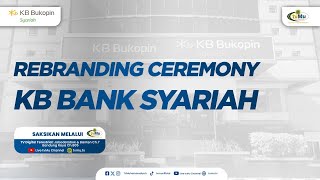 LIVE REBRANDING CEREMONY KB BANK SYARIAH [upl. by Grobe]