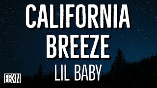 California Breeze  Lil Baby Lyrics [upl. by Keverne]