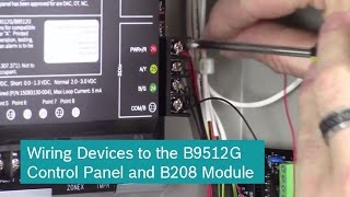 Bosch G Series  Wiring Devices to the B9512G Control Panel and B208 Module [upl. by Dnanidref]