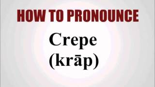 How To Pronounce Crepe [upl. by Aierdna286]