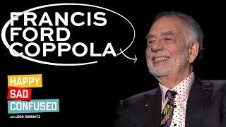 Francis Ford Coppola talks MEGALOPOLIS THE GODFATHER DRACULA amp criticism I Happy Sad Confused [upl. by Epul]