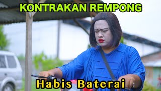 HABIS BATERAI  KONTRAKAN REMPONG EPISODE 820 [upl. by Hazeghi]