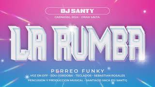 LA RUMBA 2024 DJ SANTY ORAN SALTA [upl. by Ennovehc]