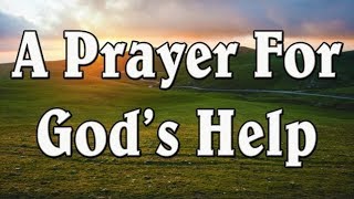 A Powerful Prayer for Gods Help and Guidance  Daily Prayers to Jesus Christ [upl. by Eiruam]