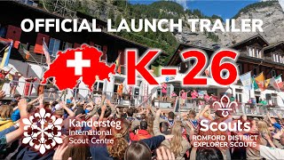 Romford District Explorer Scouts Kandersteg 2026 Launch Trailer [upl. by Philender]