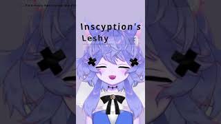 Inscryptions Leshy [upl. by Nimra718]