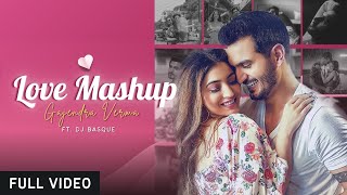 Gajendra Verma  Love Mashup  Ft Dj Basque  Valentines Day 2023 [upl. by Lucchesi]