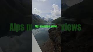 Alps mountain views in austria nature travel mountains alpsmountains alps austria music [upl. by Htebazil465]