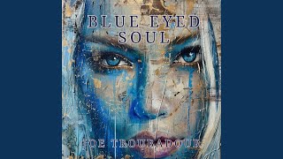 Blue Eyed Soul [upl. by Gnek]