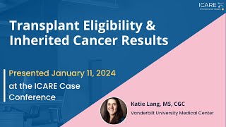 Transplant Eligibility and Inherited Cancer Results [upl. by Erehs]