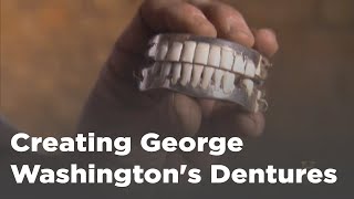 Creating George Washingtons Dentures [upl. by Anwahsad]