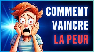 Comment Vaincre la Peur ► 33 Techniques [upl. by Daniell]