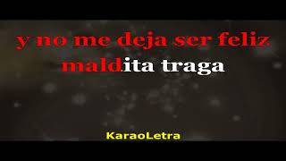 E Maldita traga Yeison Jiménez Karaoke Original [upl. by Abel]