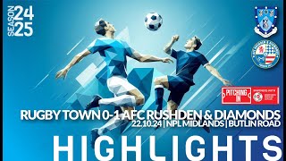 Rugby Town 01 AFC Rushden amp Diamonds  221024  Northern Premier League Midlands  Highlights [upl. by Lemyt119]