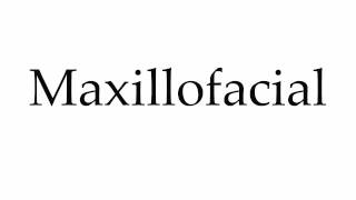 How to Pronounce Maxillofacial [upl. by Anayd]