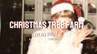 Christmas Tree Farm  Taylor Swift Lyric Video [upl. by Glenden864]