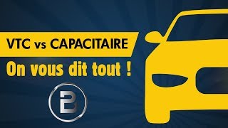 Différence VTC vs CAPACITAIRE On vous dit tout [upl. by Adierf]