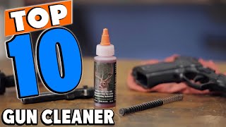 Top 10 Best Gun Cleaners Review In 2024 [upl. by Kimmi]