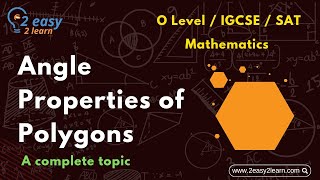 Angle Properties of Polygons  O level Maths  IGCSE Maths  SAT Maths  Matric  Fsc [upl. by Wolfie]