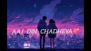 Aaj Din Chadheya💖SlowedReverb songedits youtube love [upl. by Cowie]