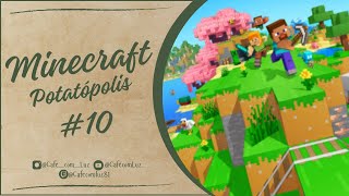 Jogando Minecraft  10 Potatópolis [upl. by Bev]