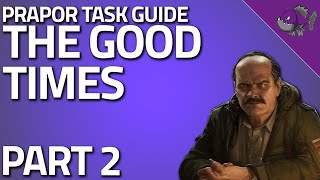 The Good Times Part 2  Prapor Task Guide  Escape From Tarkov [upl. by Ennailuj226]