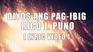 Diyos Ang Pagibig — Rico J Puno Official Lyric Video [upl. by Diskson]