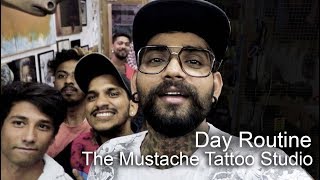 The Mustache Tattoo Studio  Day Routine  Mahesh Chavan [upl. by Hameerak]