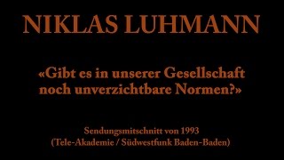 Niklas Luhmann – 1993 – Gibt es in unserer Gesellschaft noch unverzichtbare Normen [upl. by Peppy451]