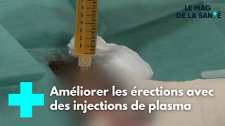 Des injections de plasma pour traiter les troubles de lérection  Le Magazine de la Santé [upl. by Cassey79]