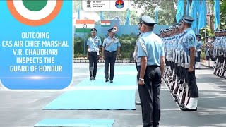 Outgoing Chief Of The Air Staff Air Chief Marshal VR Chaudhari Inspected The Guard Of Honour [upl. by Shirah252]